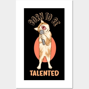 Born To Be Talented Posters and Art